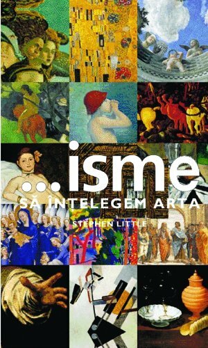 ...isme. Sa intelegem arta by Stephen Little