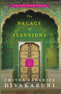 The Palace of Illusions by Chitra Banerjee Divakaruni