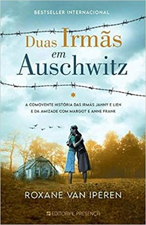 Duas Irmãs em Auschwitz by Roxane van Iperen