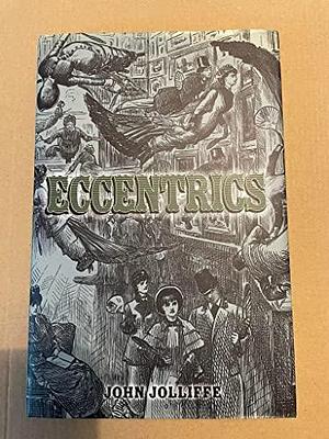 Eccentrics by John Jolliffe