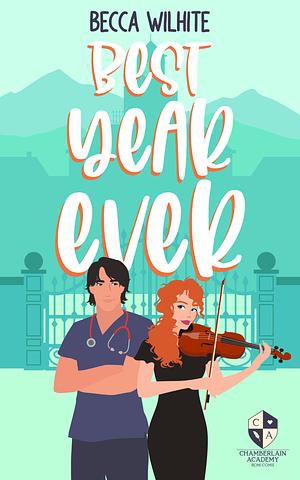 Best Year Ever by Becca Wilhite