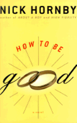 How to Be Good by Nick Hornby