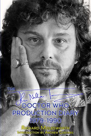 The John Nathan-Turner Doctor Who Production Diary 1979-1990 by Richard Molesworth