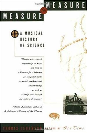 Measure for Measure: A Musical History of Science by Thomas Levenson