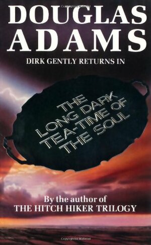 The Long Dark Tea-time of the Soul by Douglas Adams