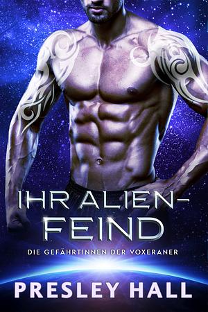 Ihr Alien-Feind by Presley Hall, Presley Hall