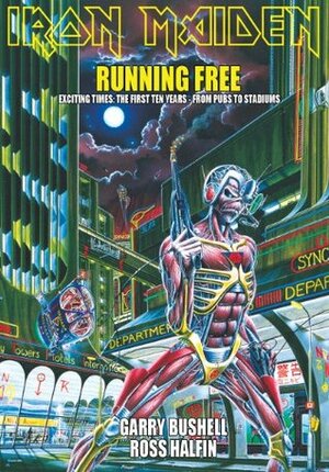 Iron Maiden Running Free by Garry Bushell, Ross Halfin