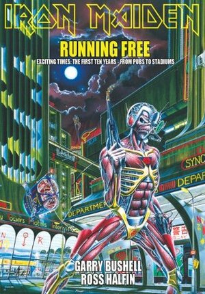 Iron Maiden Running Free by Garry Bushell, Ross Halfin