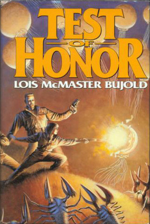 Test of Honor (Omnibus: Shards of Honor \\ The Warrior's Apprentice) by Lois McMaster Bujold