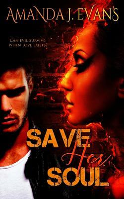 Save Her Soul by Amanda J. Evans