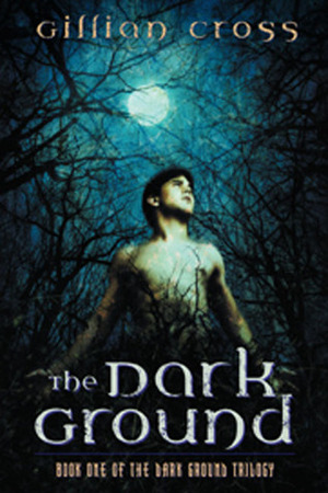 The Dark Ground by Gillian Cross