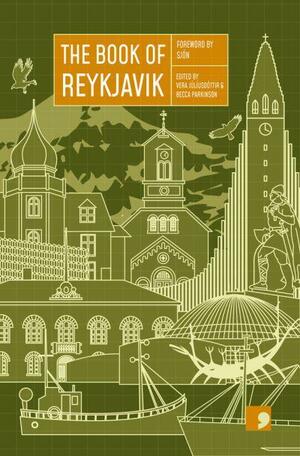 The Book of Reykjavik by Vera Juliusdottir, Sjón, Becca Parkinson