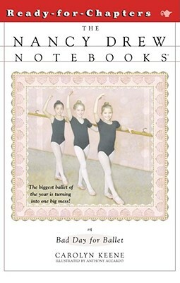 Bad Day for Ballet, Volume 4 by Carolyn Keene