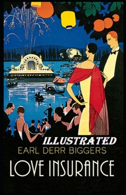 Love Insurance Illustrated by Earl Derr Biggers