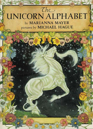 The Unicorn Alphabet by Michael Hague, Marianna Mayer