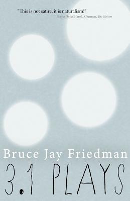 3.1 Plays by Bruce Jay Friedman