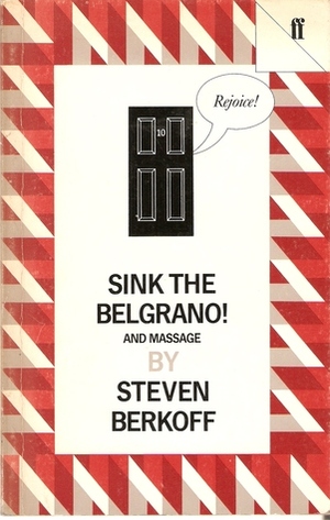 Sink The Belgrano!; With, Massage by Steven Berkoff