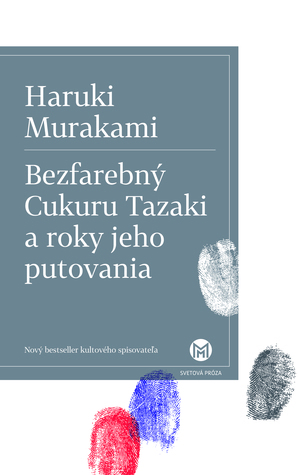 Bezfarebný Cukuru Tazaki a roky jeho putovania by Haruki Murakami, Dana Hashimoto