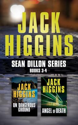 Jack Higgins - Sean Dillon Series: Books 3-4: On Dangerous Ground, Angel of Death by Jack Higgins