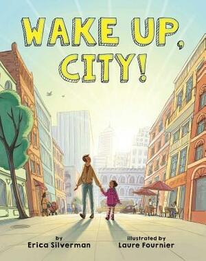 Wake Up, City! by Erica Silverman