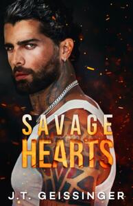 Savage Hearts by J.T. Geissinger