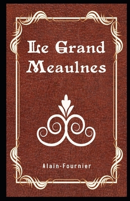 Le Grand Meaulnes Illustré by Alain Fournier