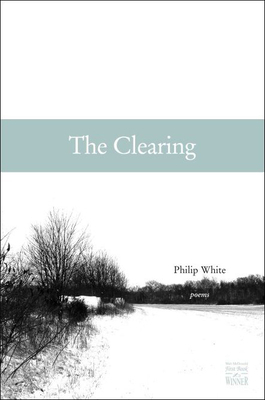 The Clearing by Philip White