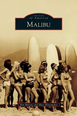 Malibu by Ben Marcus, Marc Wanamaker