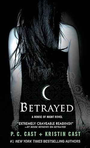 Betrayed by P.C. Cast, Kristin Cast