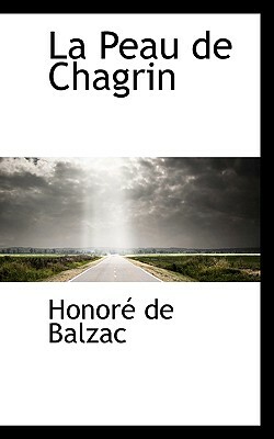 La Peau de Chagrin by Honoré de Balzac
