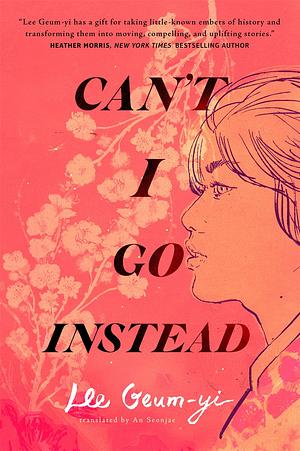 Can't I Go Instead by Lee Geum-yi