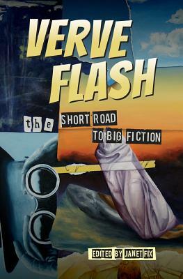 Verve Flash: The Short Road to Big Fiction by Multiple Authors