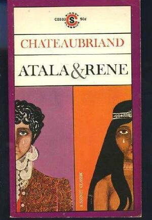 Atala and Rene by François-René de Chateaubriand