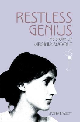 Restless Genius: The Story of Virginia Woolf by Virginia Brackett
