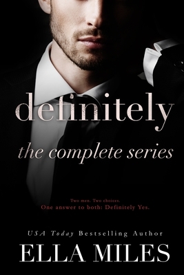 Definitely: The Complete Series by Ella Miles