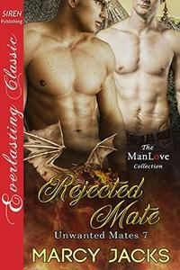 Rejected Mate by Marcy Jacks