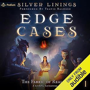 The Fabric of Reality: A LitRPG Adventure by Silver Linings