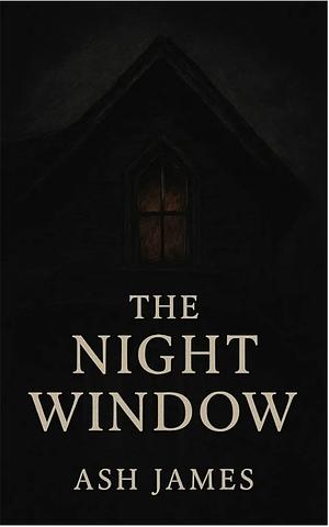 The Night Window by Ash James