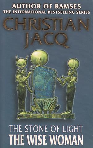 The Wise Woman by Christian Jacq, Sue Dyson