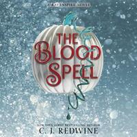 The Blood Spell by C.J. Redwine