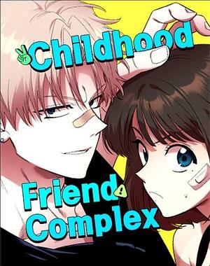 Editions for Childhood Friend Complex | The StoryGraph