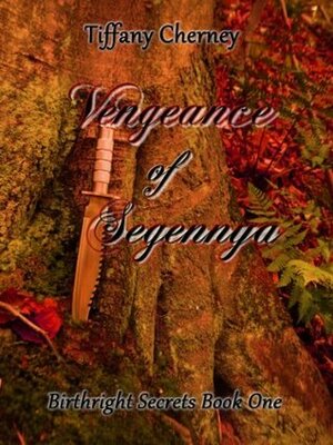 Vengeance of Segennya by Tiffany Cherney