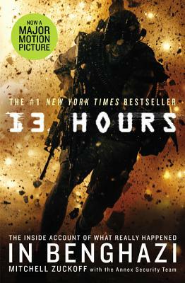 13 Hours: The Inside Account of What Really Happened in Benghazi by Mitchell Zuckoff