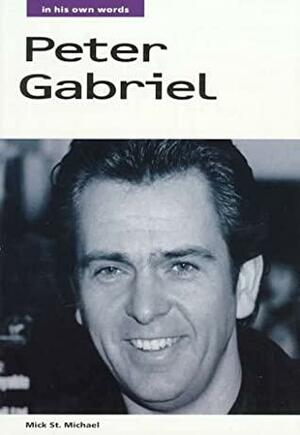 Peter Gabriel: In His Own Words by Peter Gabriel