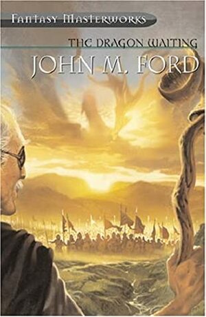 The Dragon Waiting by John M. Ford