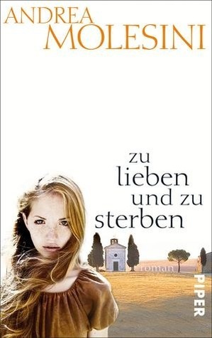 Zu lieben und zu sterben by Andrea Molesini