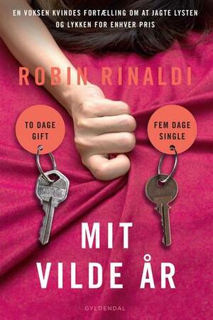 Mit vilde år: To dage gift, fem dage single by Robin Rinaldi, Ellen Mygind