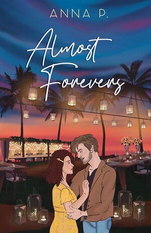 Almost Forevers by Anna P.