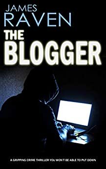 The Blogger by James Raven