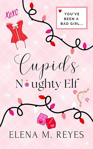 Cupids naughty elf  by Elena M. Reyes